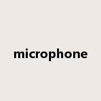 microphone是什么意思