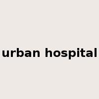 urban hospital是什么意思