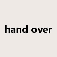 hand over是什么意思