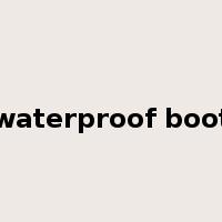 waterproof boot是什么意思