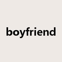 boyfriend是什么意思