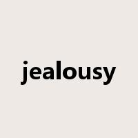 jealousy是什么意思