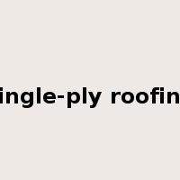 single-ply roofing是什么意思