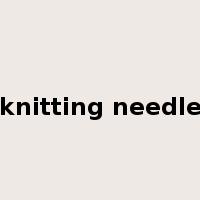 knitting needle是什么意思