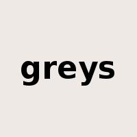 greys