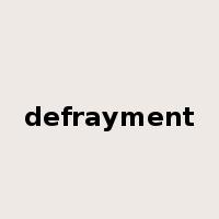 defrayment是什么意思