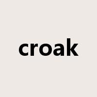 croak是什么意思