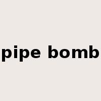 pipe bomb是什么意思