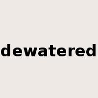 dewatered是什么意思