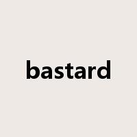 bastard