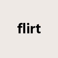 flirt是什么意思