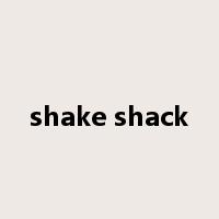 shake shack是什么意思