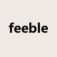 feeble是什么意思