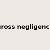 gross negligence是什么意思