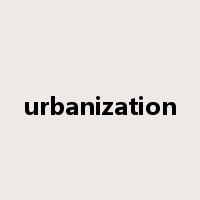 urbanization是什么意思