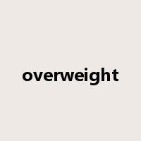 overweight是什么意思