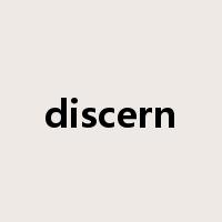 discern