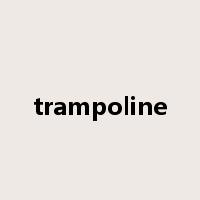 trampoline是什么意思