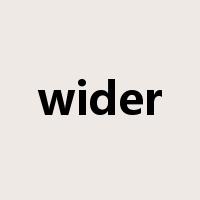 wider是什么意思