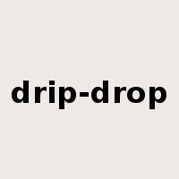 drip-drop是什么意思