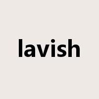 lavish是什么意思