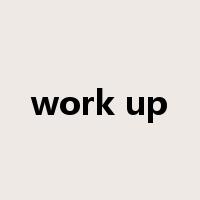 work up是什么意思
