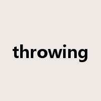 throwing是什么意思