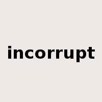 incorrupt是什么意思