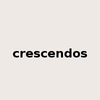 crescendos是什么意思