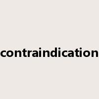 contraindication是什么意思