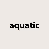 aquatic是什么意思