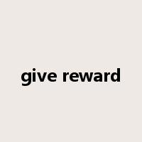 give reward是什么意思