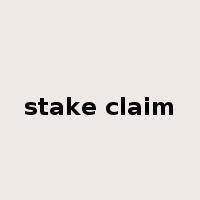 stake claim是什么意思