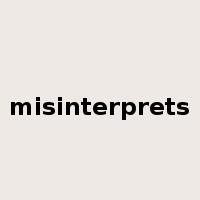 misinterprets是什么意思