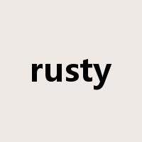 rusty是什么意思