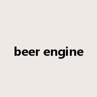 beer engine是什么意思