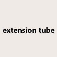 extension tube是什么意思