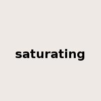 saturating是什么意思