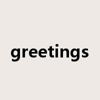 greetings是什么意思