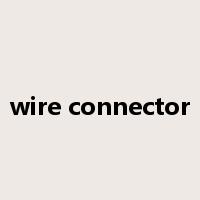 wire connector是什么意思