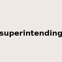 superintending是什么意思