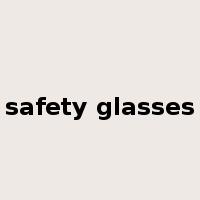 safety glasses是什么意思