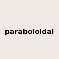 paraboloidal是什么意思