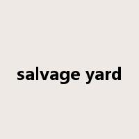 salvage yard是什么意思