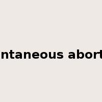 spontaneous abortion是什么意思