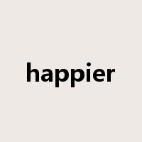 happier是什么意思