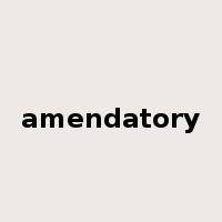 amendatory是什么意思