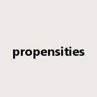 propensities是什么意思