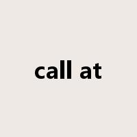 call at是什么意思