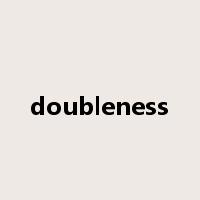 doubleness是什么意思